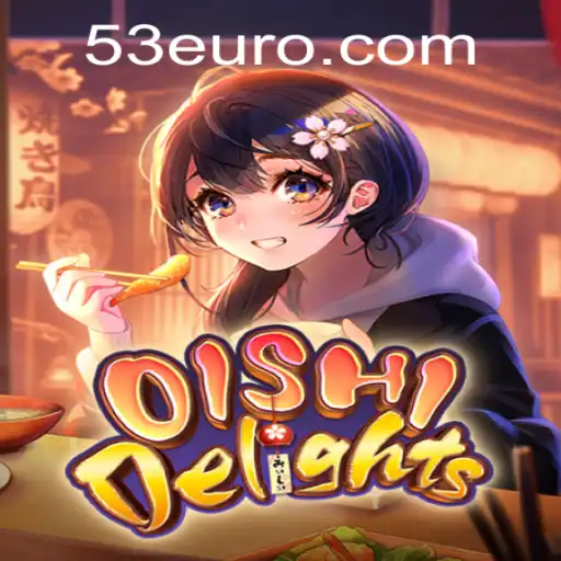 Explorando o Mundo de OishiDelights - Um Jogo Inovador da 53E.COM